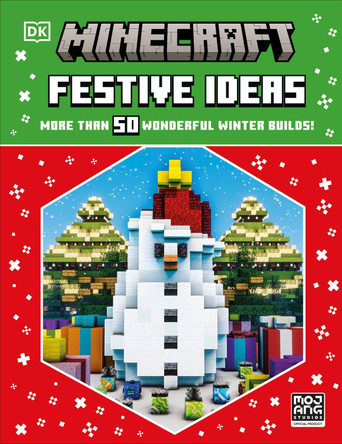 Minecraft Festive Ideas: More Than 50 Wonderful Winter Builds DK 9780241659700