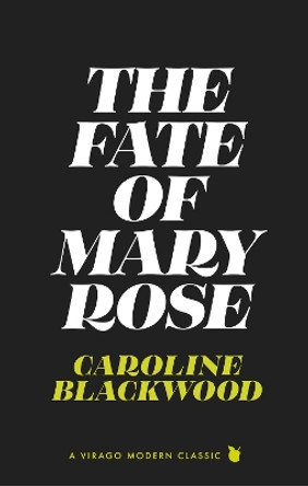 The Fate of Mary Rose Caroline Blackwood 9780349019048