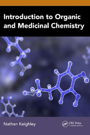 Introduction to Organic and Medicinal Chemistry Nathan Jack Keighley 9781032851563