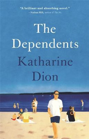 The Dependents by Katharine Dion