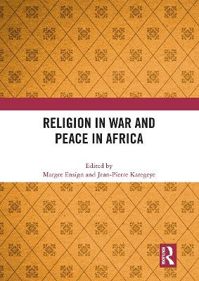 Religion in War and Peace in Africa Margee Ensign 9781032839264