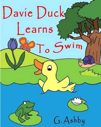 Davie Duck Learns To Swim by G Ashby 9781537077475