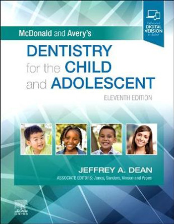 McDonald and Avery's Dentistry for the Child and Adolescent by Jeffrey A. Dean