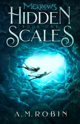 Hidden Scales by A M Robin 9780578490014