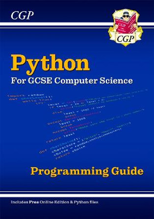 Python Programming Guide for GCSE Computer Science (includes Online Edition & Python Files) by CGP Books