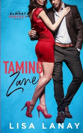 Taming Zane by Lisa Lanay 9781705398678