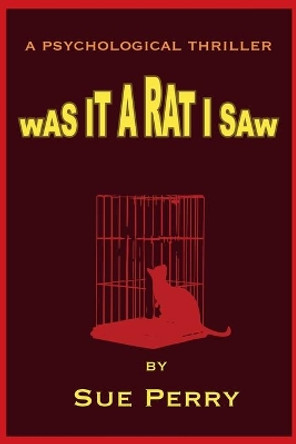 Was It A Rat I Saw by Sue Perry 9781493738748