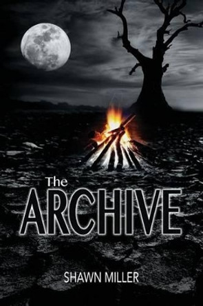 The Archive by Shawn Miller 9781508606932