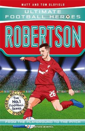 Robertson (Ultimate Football Heroes - The No.1 football series): Collect Them All! by Matt & Tom Oldfield
