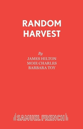 Random Harvest by James Hilton 9780573013706