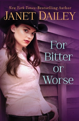 For Bitter or Worse by Janet Dailey 9781504068581