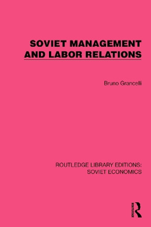 Soviet Management and Labor Relations Bruno Grancelli 9781032490038