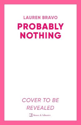 Probably Nothing: A irresistibly witty and hilarious novel for summer 2024 Lauren Bravo 9781398510722