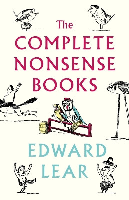 The Complete Nonsense Books: De-luxe Edition Edward Lear 9781847499356