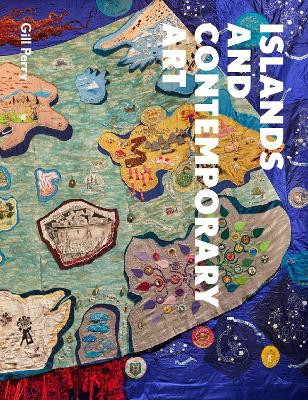 Islands and Contemporary Art Gill Perry 9781789149364