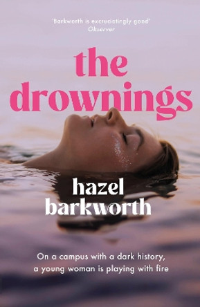 The Drownings Hazel Barkworth 9781035409532