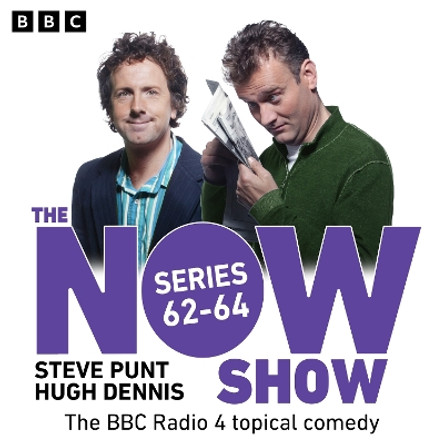 The Now Show: Series 62-64: The BBC Radio 4 Topical Comedy BBC Radio Comedy 9781529917529