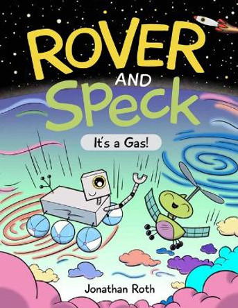 Rover and Speck: It's a Gas! Jonathan Roth 9781525305689