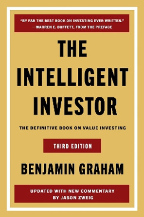 The Intelligent Investor, 3rd Ed.: The Definitive Book on Value Investing Benjamin Graham 9780063356726