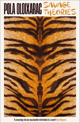 Savage Theories Pola Oloixarac 9781800818187