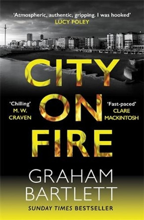 City on Fire: From the top ten bestselling author Graham Bartlett 9780749030711