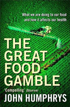 The Great Food Gamble by John Humphrys
