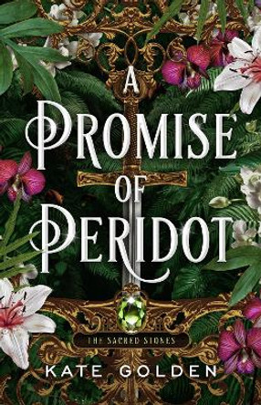 A Promise of Peridot: The Sacred Stones Book 2 Kate Golden 9781529434095