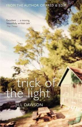 Trick Of The Light by Jill Dawson