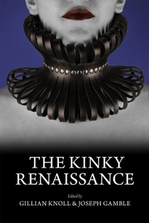 The Kinky Renaissance Gillian Knoll 9780866988452