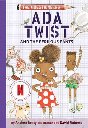 Ada Twist and the Perilous Pants: The Questioneers Book #2 Andrea Beaty 9781419749711