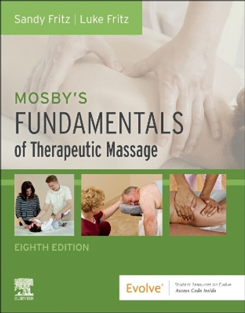 Mosby's Fundamentals of Therapeutic Massage Sandy Fritz 9780443117206