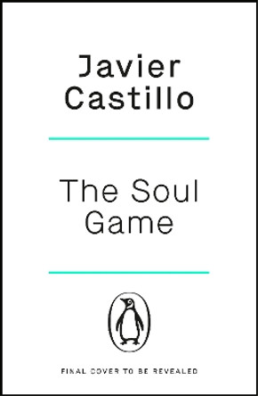 The Soul Game Javier Castillo 9781405960908