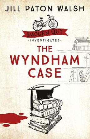 The Wyndham Case: Imogen Quy Book 1 by Jill Paton Walsh