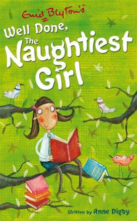 The Naughtiest Girl: Well Done, The Naughtiest Girl: Book 8 by Anne Digby