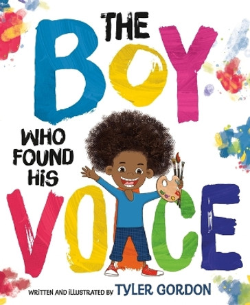 The Boy Who Found His Voice Tyler Gordon 9780374389673