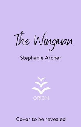 The Wingman: The irresistible new hockey romance for 2024 (Vancouver Storm 3) Stephanie Archer 9781398724310