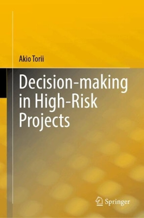 Decision-making in High-Risk Projects Akio Torii 9789819730551