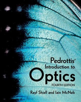 Pedrottis' Introduction to Optics Rayf Shiell 9781316518625