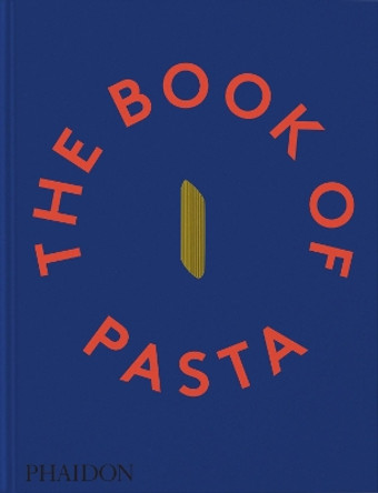The Book of Pasta Academia Barilla 9781838668846