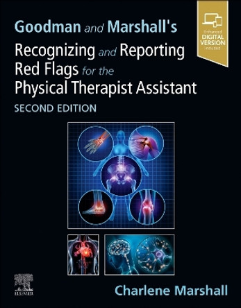 Goodman and Marshall's Recognizing and Reporting Red Flags for the Physical Therapist Assistant Charlene Marshall 9780323878791