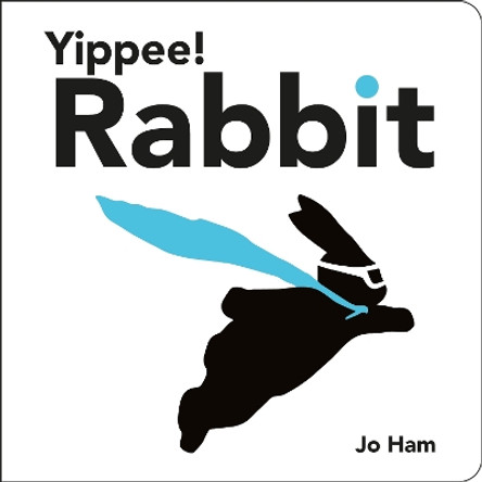 Yippee! Rabbit Jo Ham 9781529525304