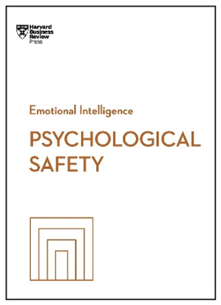 Psychological Safety (HBR Emotional Intelligence Series) Harvard Business Review 9781647829964