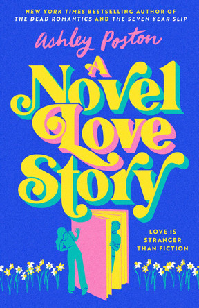 A Novel Love Story Ashley Poston 9780008644314