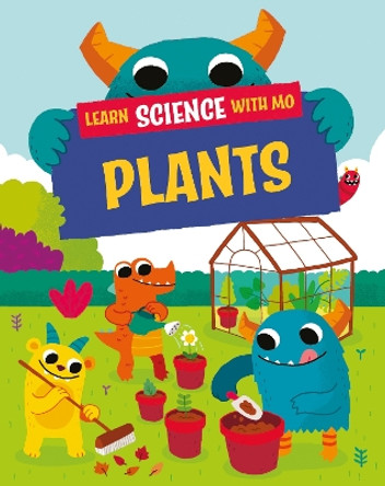 Learn Science with Mo: Plants Paul Mason 9781526319234