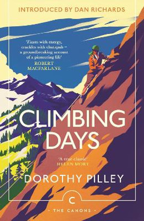 Climbing Days Dorothy Pilley 9781805302537