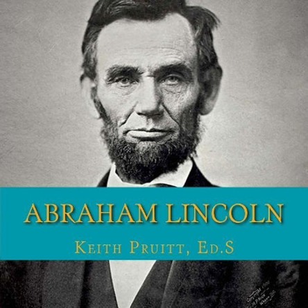 Abraham Lincoln by Keith Pruitt 9781541052628