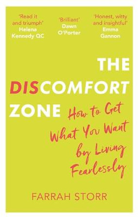 The Discomfort Zone: How to Get What You Want by Living Fearlessly by Farrah Storr