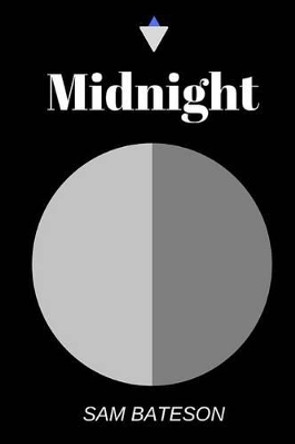 Midnight by MR Sam Bateson 9781534935617