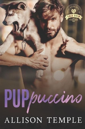 Puppuccino: Bold Brew Book 2 by Allison Temple 9798704428299