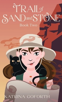 Trail of Sand and Stone: Book Two by Katrina Goforth 9798988684800